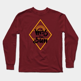 Kiss the sun Long Sleeve T-Shirt